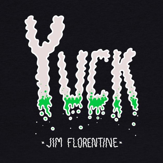 YUCK by Dear Jim